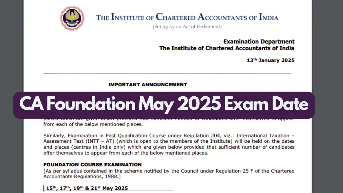 CA Foundation May 2025 Exam Date Released Check Exam Timings 