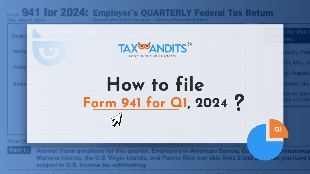 How To File Form 941 For Q1 2024 With TaxBandits