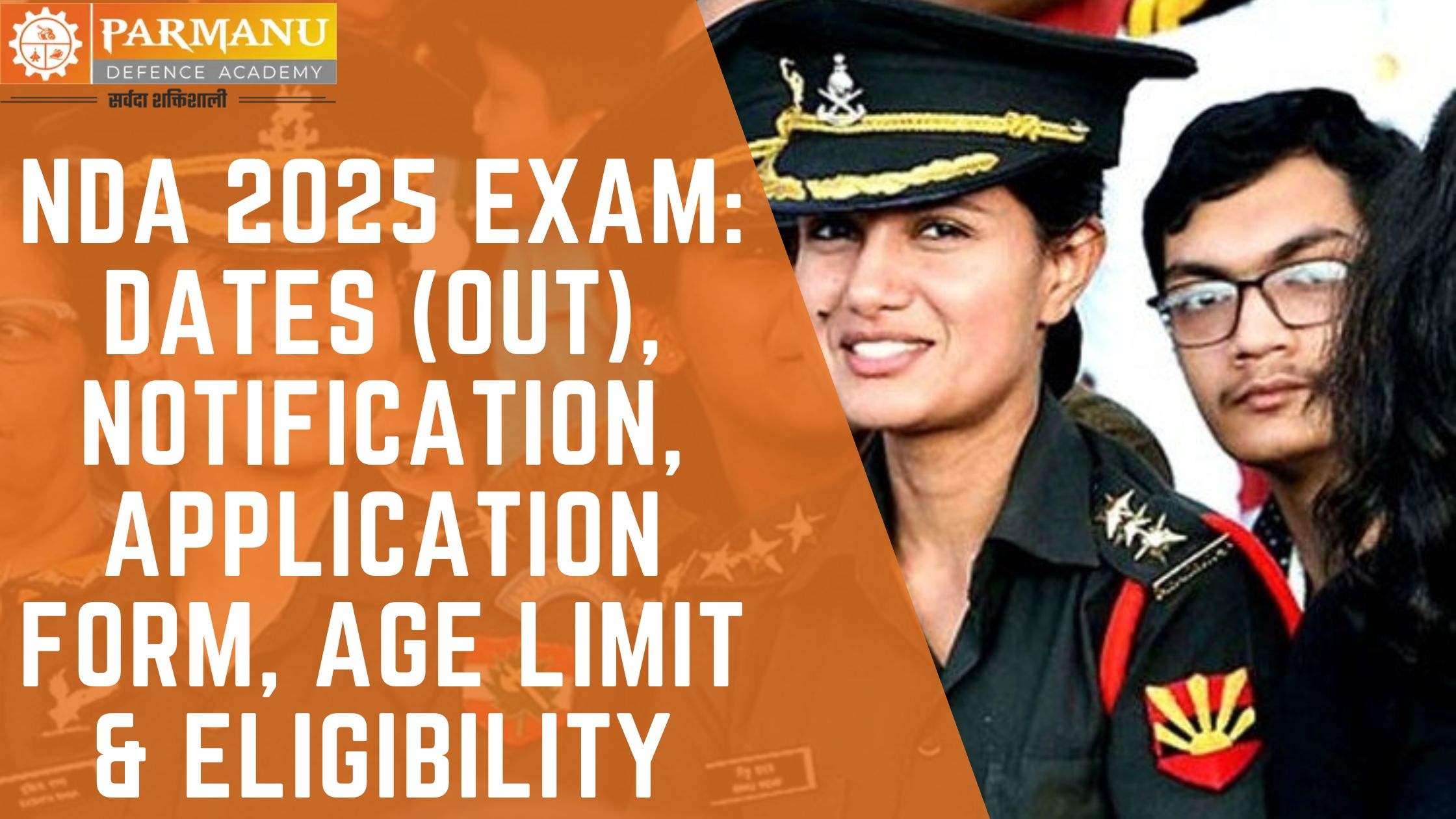 nda exam 2025 dates out notification application form age