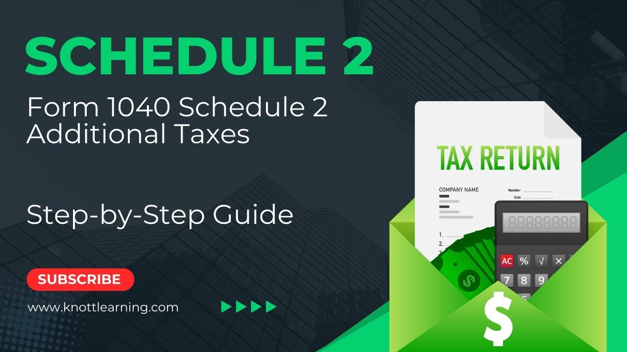 IRS Schedule 2 Form 1040 Line By Line Instructions For Additional Taxes
