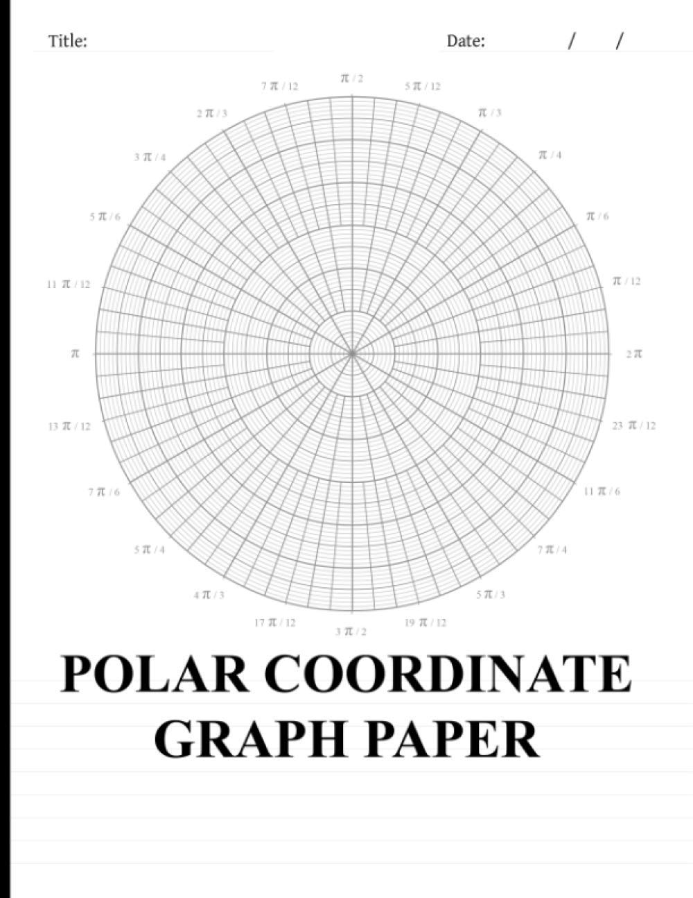 Polar Coordinates Graph Paper Circular Grid Notebook Using Radians Press Skoobgol Amazon de B cher